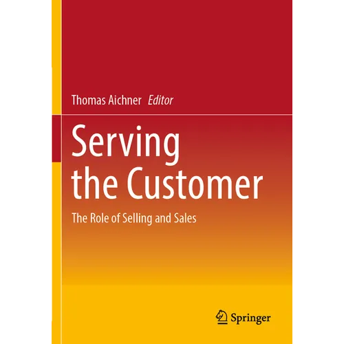 Serving the Customer: The Role of Selling and Sales