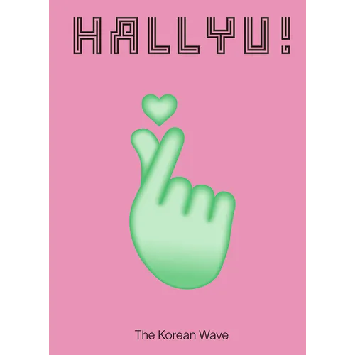 Hallyu!: The Korean Wave