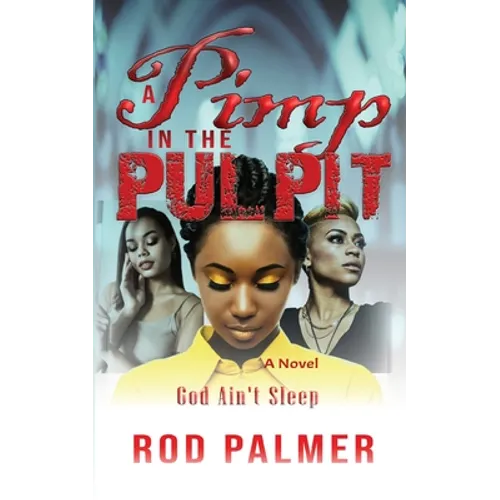 A Pimp In The Pulpit: God Ain't Sleep