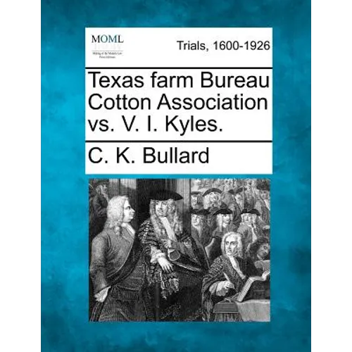 Texas Farm Bureau Cotton Association vs. V. I. Kyles.