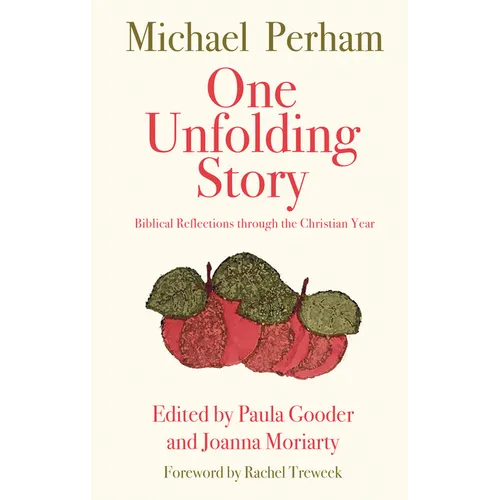 One Unfolding Story: Biblical Reflections Through the Christian Year