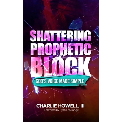 Shattering Prophetic Block: God's Voice Made Simple