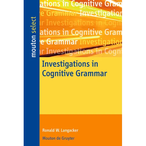 Investigations in Cognitive Grammar