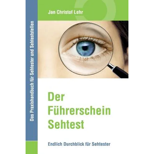 Der Führerschein-Sehtest: Endlich Durchblick für Sehtester
