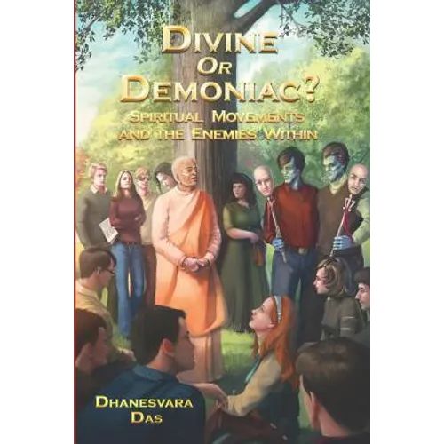 Divine Or Demoniac?: Spiritual Movements and the Enemies Within
