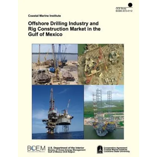 Offshore Drilling Industry and Rig Construction Market in the Gulf of Mexico