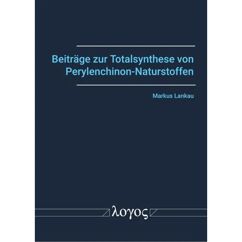 Beitrage Zur Totalsynthese Von Perylenchinon-Naturstoffen