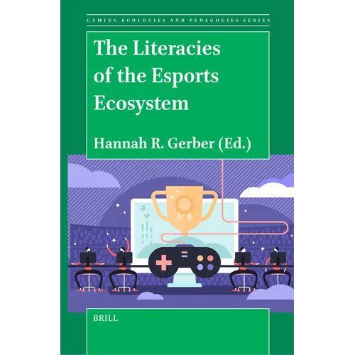 The Literacies of the Esports Ecosystem