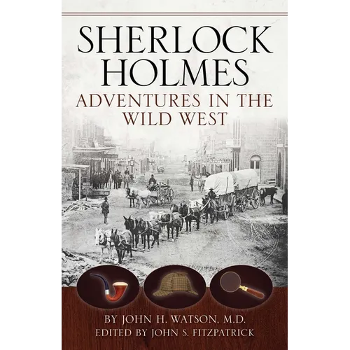 Sherlock Holmes: Adventures in the Wild West