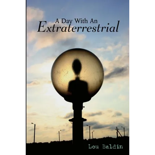 A Day With An Extraterrestrial
