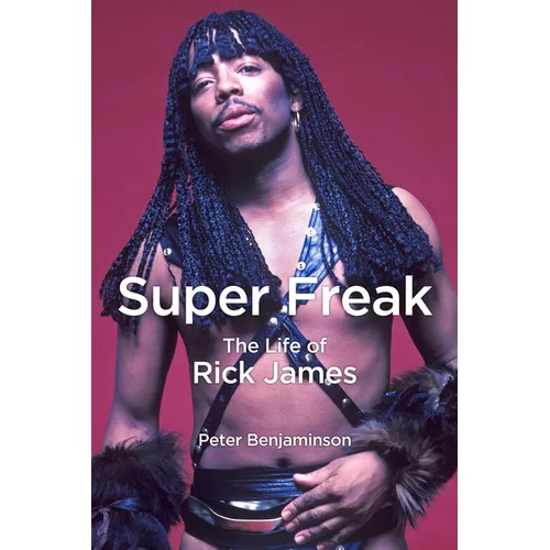 Super Freak: The Life of Rick James