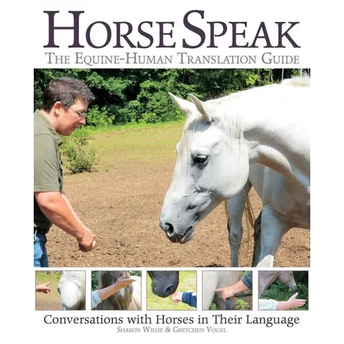 Horse Speak: The Equine-Human Translation Guide