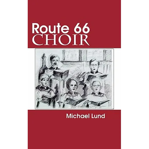Route 66 Choir: A Comedy