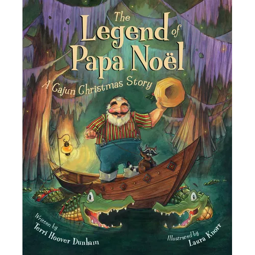 The Legend of Papa Noel: A Cajun Christmas Story