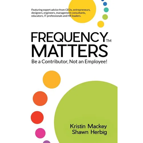 Frequency Matters: Be a Contributor, Not an Employee!