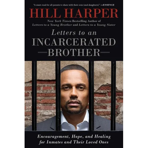 Letters to an Incarcerated Brother: Encouragement, Hope, and Healing for Inmates and Their Loved Ones