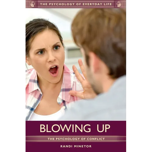 Blowing Up: The Psychology of Conflict