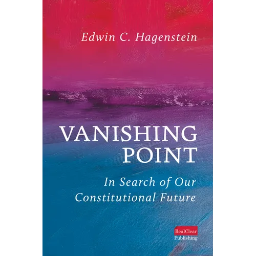 Vanishing Point: In Search of Our Constitutional Future