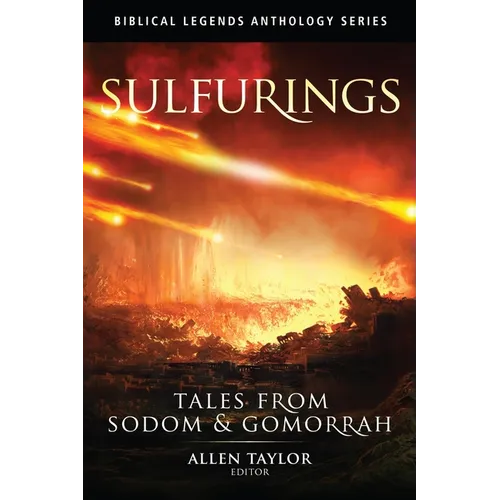 Sulfurings: Tales from Sodom & Gomorrah