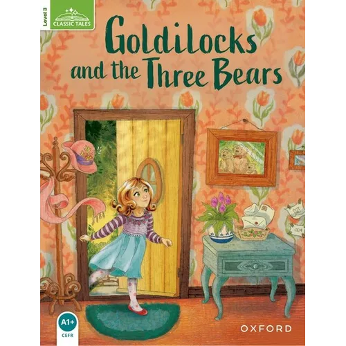 Classic Tale: Level 3: Goldilocks and the Three Bears