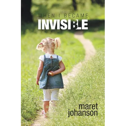 When I Became Invisible