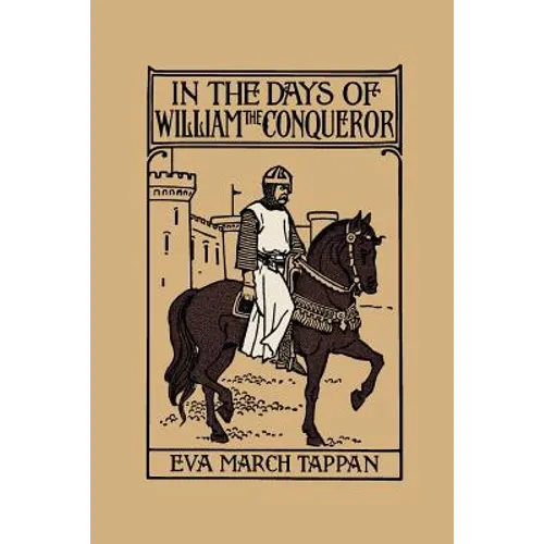 In the Days of William the Conqueror (Yesterday's Classics)