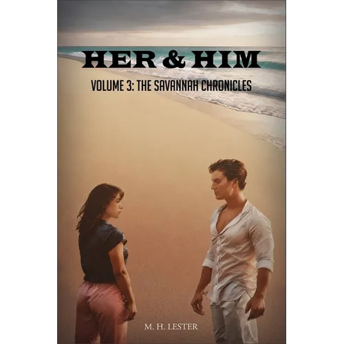 Her & Him: Volume 3: The Savannah Chronicles