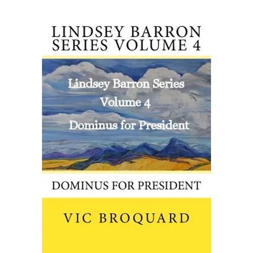 Lindsey Barron Series Volume 4 Dominus for President