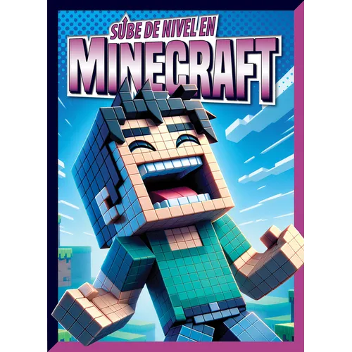 Sube de Nivel En Minecraft
