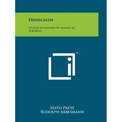 Didascaliae: Studies In Honor Of Anselm M. Albareda