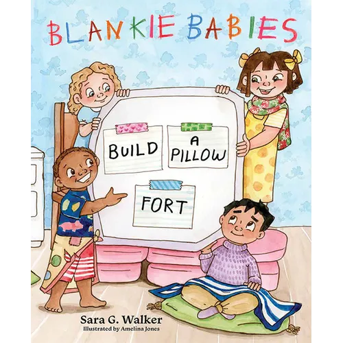 Blankie Babies: Build a Pillow Fort