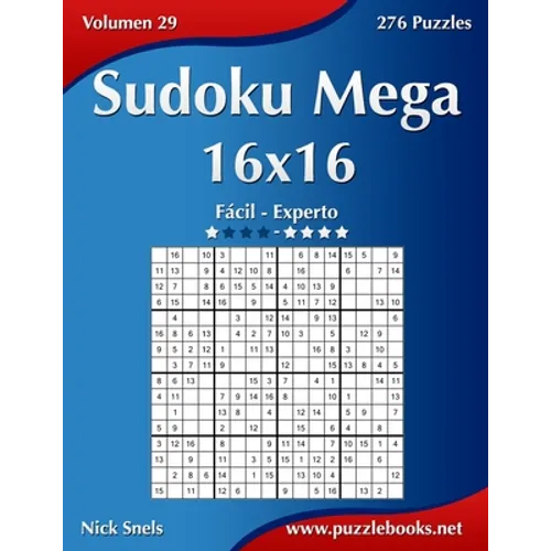 Sudoku Mega 16x16 - Fácil ao Extremo - Volume 29 - 276 Jogos