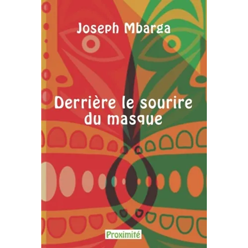 Derrière le sourire du masque