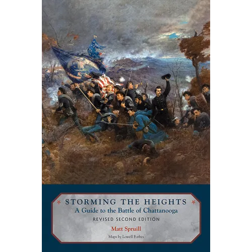 Storming the Heights: A Guide to the Battle of Chattanooga