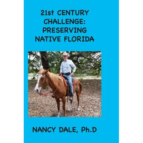 21st CENTURY CHALLENGE: Preserving Native Florida