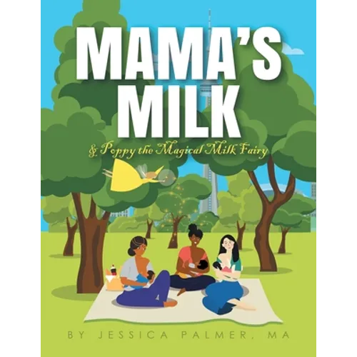 Mama's Milk & Poppy the Magical Milk Fairy