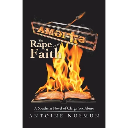Stigma: the Rape of Faith: A Southern Novel of Clergy Sex Abuse