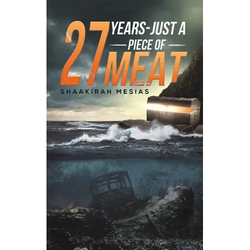 27 Years - Just a Piece of Meat