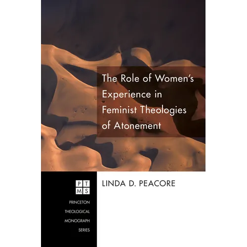 The Role of Women's Experience in Feminist Theologies of Atonement