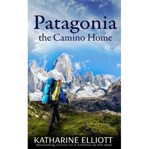 Patagonia: the Camino Home
