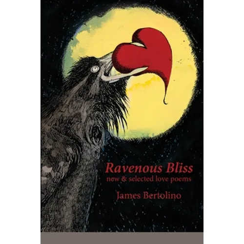 Ravenous Bliss: new & selected love poems