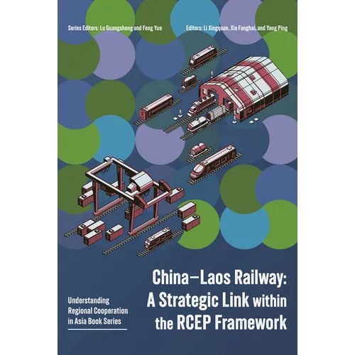 China-Laos Railway: A Strategic Link Within the Rcep Framework