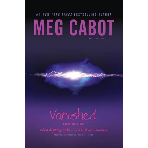 Vanished Books One & Two: When Lightning Strikes; Code Name Cassandra