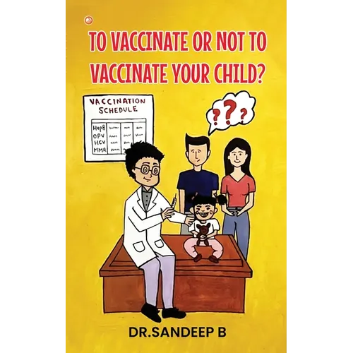 To Vaccinate Or Not To Vaccinate Your Child?