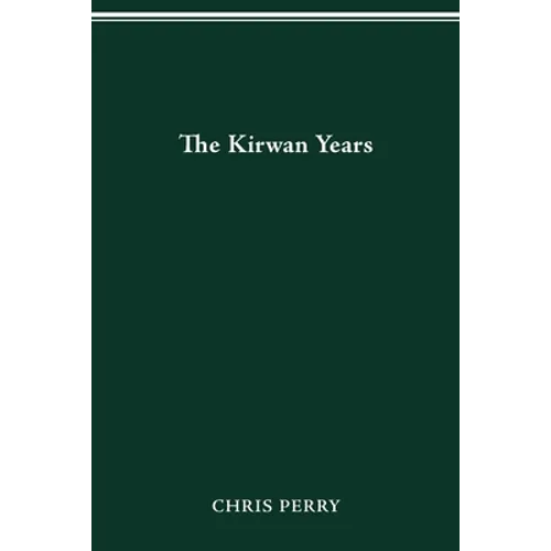 The Kirwan Years