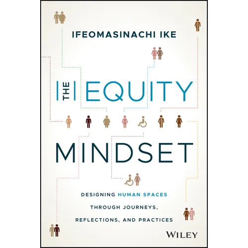 The Equity Mindset: Designing Human Spaces Through Journeys, Reflections and Practices
