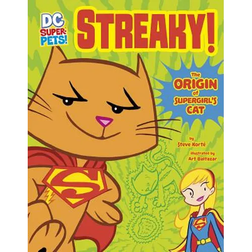 Streaky: The Origin of Supergirl's Cat