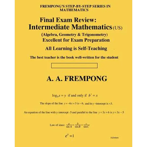 Final Exam Review: Intermediate Mathematics (US): (Algebra, Geometry & Trigonometry)