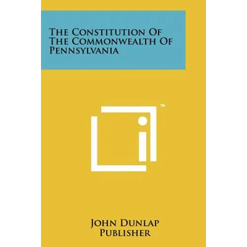 The Constitution Of The Commonwealth Of Pennsylvania