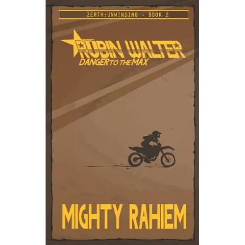 Rubin Walter: Danger to the Max